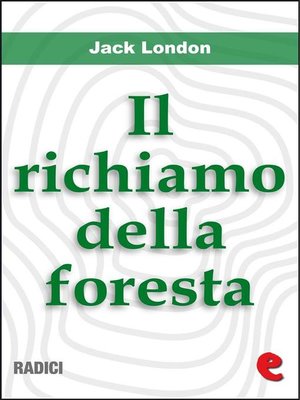 cover image of Il Richiamo della foresta (The Call of the Wild)